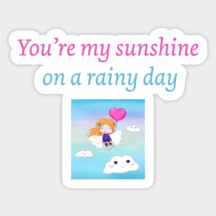 You're my sunshine on a rainy day Sticker